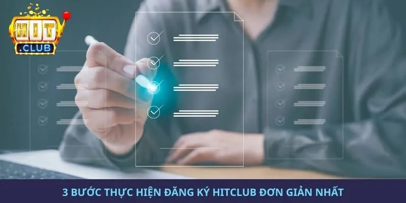3 bước thực hiện đăng ký hitclub đơn giản nhất 