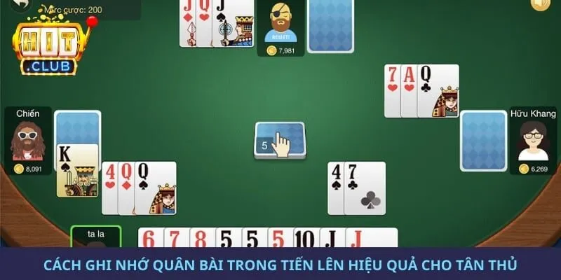 Cách ghi nhớ quân bài trong Tiến Lên hiệu quả cho tân thủ