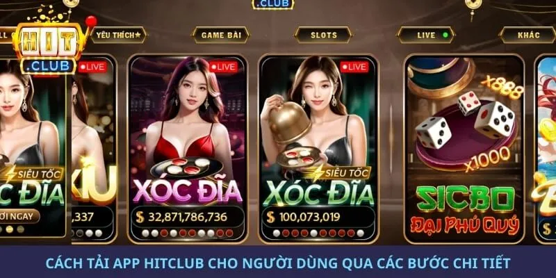 Cách tải app hitclub cho người dùng qua các bước chi tiết 