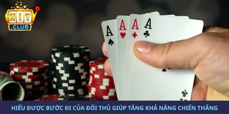Hiểu được bước đi của đối thủ giúp tăng khả năng chiến thắng