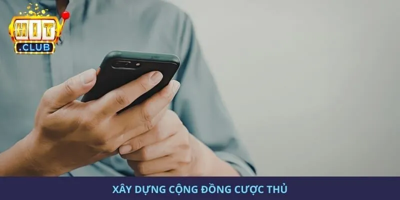 Xây dựng cộng đồng cược thủ